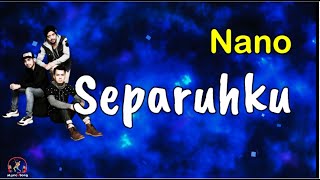 Download lagu Separuhku  -  Nano  (Lirik Lagu) mp3