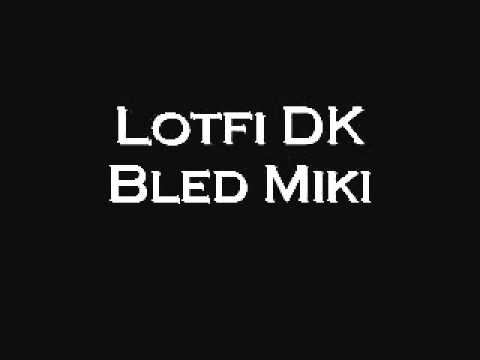 Lotfi DK- Bled Miki (Algerian Rap)