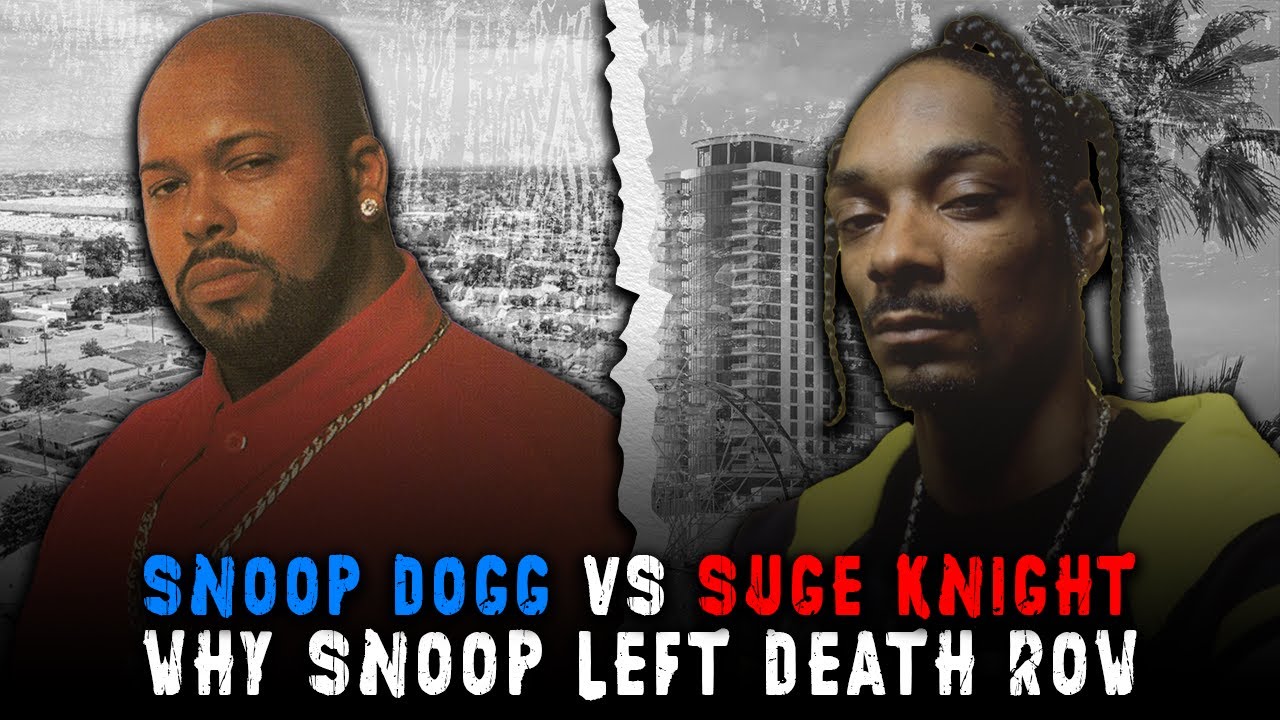 Snoop Dogg Vs Suge Knight - Why Snoop Left Death Row