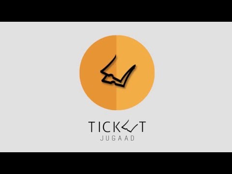 Ticket Jugaad Video