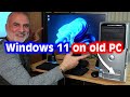 How To Install Windows 11 On An Old PC In 2025