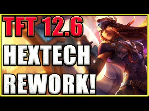 HEXTECH REWORK! 👀 - 12.6 Patch Notes Rundown for TFT Set 6.5