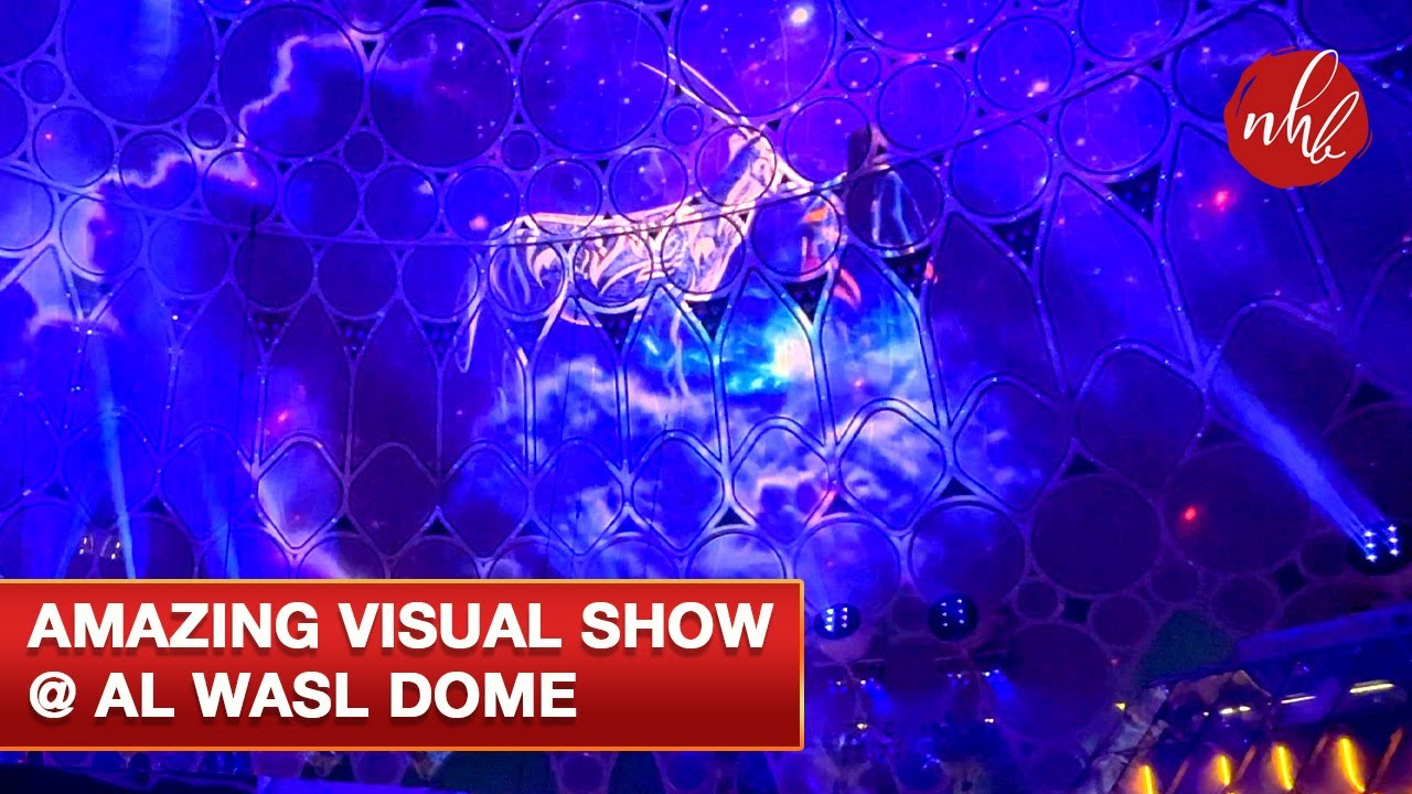 Incredible Visual Experiences @ Expo 2020 Dubai | Al Wasl Plaza Dome