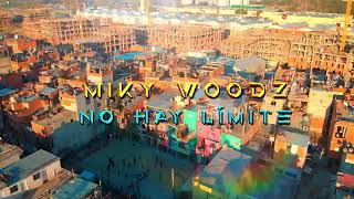 Miky Woodz   No Hay Limite Video Official