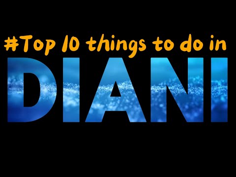 Diani: #Top 10 things to do in Diani 🇰🇪. Top Holiday Destination in the World.