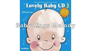 'Baby Sings Melody' by Raimond Lap