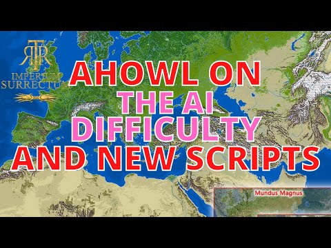 RTR: Imperium Surrectum - Lead Mod [Ahowl 11] Talks About THE AI, THE DIFFICULTY AND FUTURE SCRIPTS?