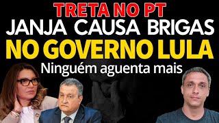 BRIGUEM MISERÁVEIS! JANJA causa ruptura e brigas no governo LULA. Ninguém aguenta ela