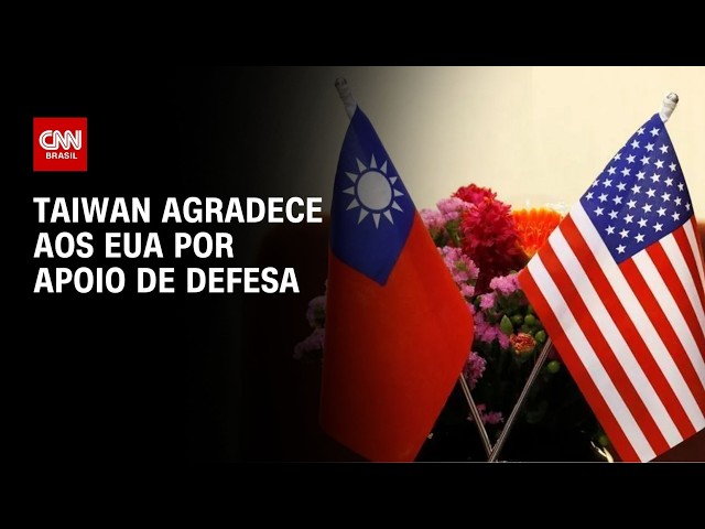 Taiwan agradece aos EUA por apoio de defesa um dia antes de Trump na China | CNN 360°