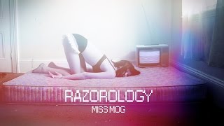Miss Mog - Razorology