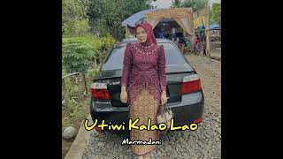 Download lagu Utiwi Kalao Lao mp3 Download lagu Utiwi Kalao Lao mp3