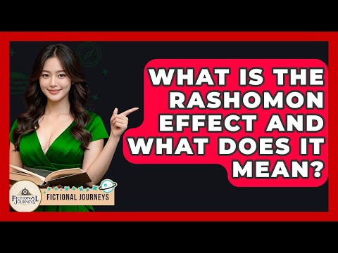What Is The Rashomon Effect And What Does It Mean? - Fictional Journeys