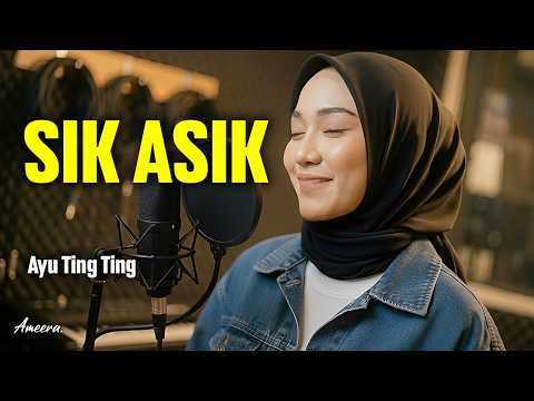 SIK ASIK - AYU TING TING | Reggae Cover by Ameera