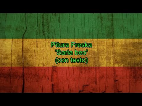 Sarìa bèo (con testo) - Pitura Freska
