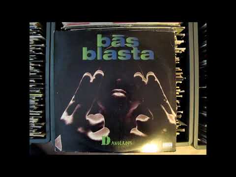 Bas Blasta - Dangerous