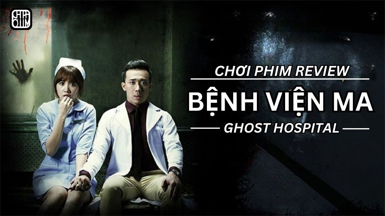 REVIEW PHIM: BỆNH VIỆN MA - TRẤN THÀNH - PHIM CHIẾU RẠP VIỆT NAM