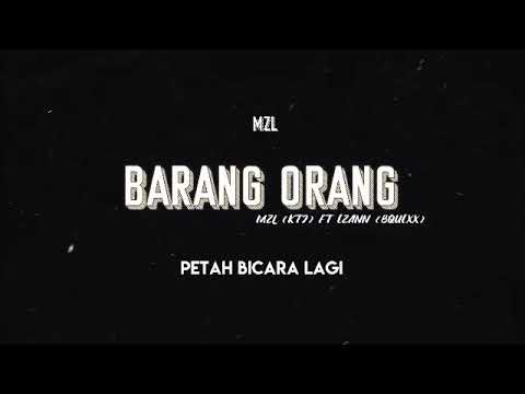EZANN (BQUEXX) FT MZL (KTJ) | BARANG ORANG (OFFICIAL LYRICS VIDEO)