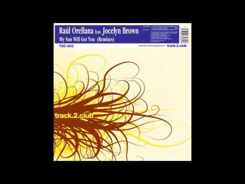 Raul Orellana ft Jocelyn Brown - My sun will get you (Deep Groovers Mix) HQwav