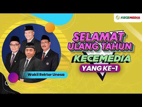Selamat Ulang Tahun Kece Media By Wakil Rektor Unesa