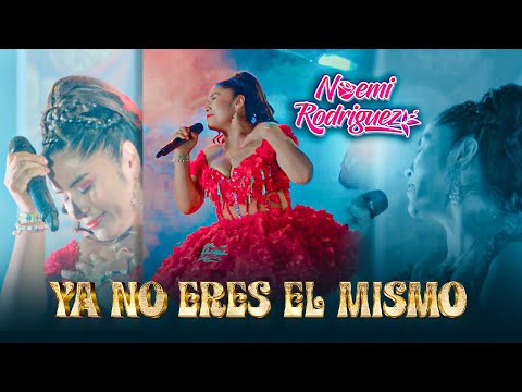 Ya No Eres El Mismo ♫  NOEMI RODRIGUEZ | Video Oficial 2024 (Primicia 2024)