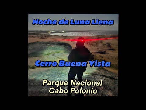 Noche de Luna llena en el Cerro Buena Vista (Cabo Polonio, Rocha 🇺🇾) con @tipsuruguayos 