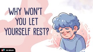 English Podcast - Why Won't You LET Yourself REST?