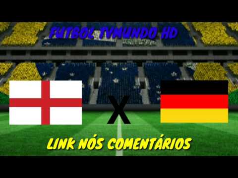 INGLATERRA X ALEMANHA AO VIVO - 27/06/2017