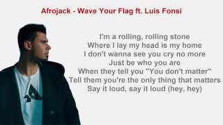 AFROJACK - WAVE YOUR FLAG FT. LUIS FONSI (LYRICS TESTO)