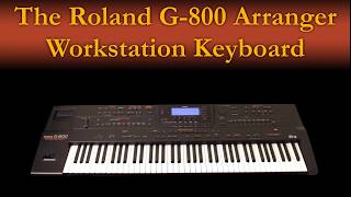 Video thumbnail for The Roland G-800 arranger workstation keyboard by auronoxe