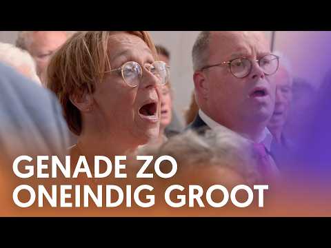 Genade zo oneindig groot - Nederland Zingt