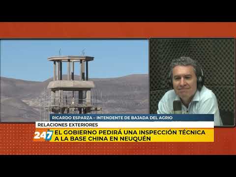 El gobierno pedirá inspeccionar base china en Neuquén | Ricardo Esparza Int. Bajada Del Agrio | MDT