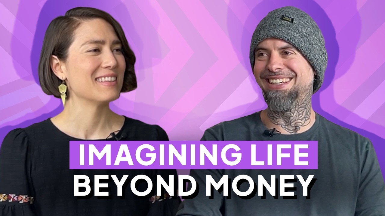 Imagining Life Beyond Money with Karl Wallace | Ep. 009 Imagining Life Beyond Money with Karl Wallace | Ep. 009
