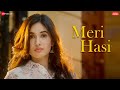 Meri Hasi Aakanksha Sharma Kunwar A Aditi B Amjad Nadeem Aamir Zee Music Originals