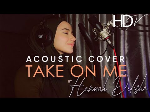 Take On Me A-HA | Cover by Hannah Delisha