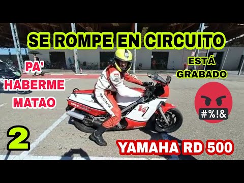 2😵 SE ROMPE YAMAHA RD500 en CIRCUITO🤬Pa’ haberme mataoo💀 Padre e hijo en circuito
