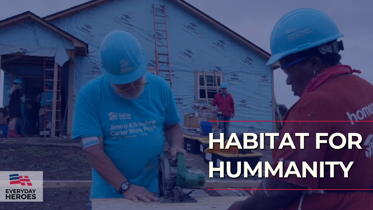 The Story Of Habitat For Humanity