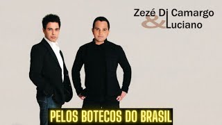 Pelos Botecos do Brasil - Zezé Di Camargo & Luciano (2008)