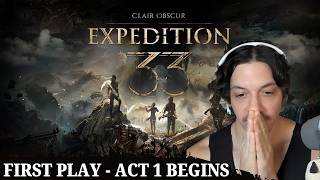 First Play - E33 Act 1 Begins.. I love this game already (Part 2)