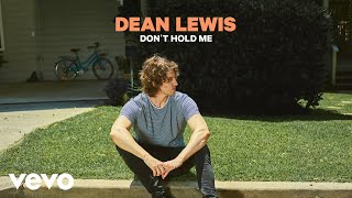 Dean Lewis - Don’t Hold Me (Audio)