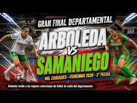 #envivo Arboleda vs Samaniego - Mil Ciudades de Futbol de Salón 2026 - Arboleda Berruecos - Nariño