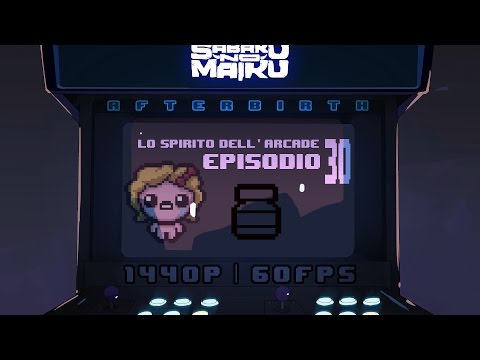 "Rimbalzi", Lo Spirito dell'Arcade 30 - The Binding of Isaac: Afterbirth