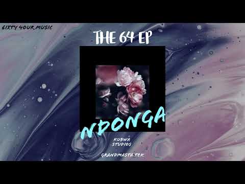 NDONGA [Official Audio] - 6IXTY 4OUR (BLACK MTENGWA + EMKAY 64)