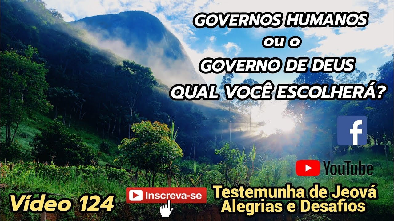 Governos humanos ou o Governo de Deus - qual você escolherá?  - Vídeo 124