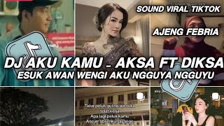 Download lagu ESUK AWAN WENGI AKU NGGUYA NGGUYU || DJ AKU KAMU AKSA FT DIKSA SOUND SOIMAH NGUNDUH MANTU mp3 Download lagu ESUK AWAN WENGI AKU NGGUYA NGGUYU || DJ AKU KAMU AKSA FT DIKSA SOUND SOIMAH NGUNDUH MANTU mp3