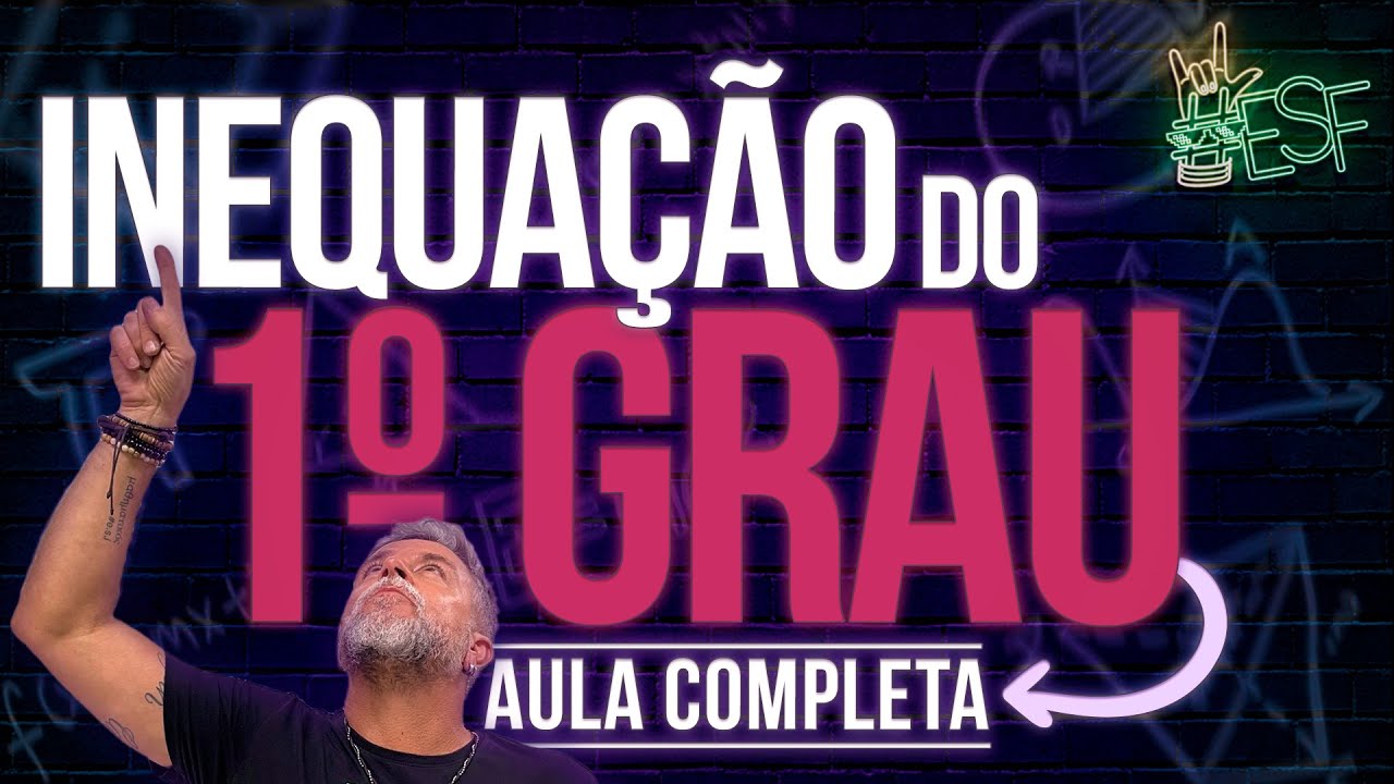 Inequação do Primeiro Grau - Aula de Matemática com Prof. Heraldo - 1º Grau