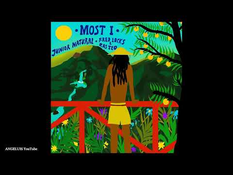 Junior Natural - Most I (feat. Fred Locks & Ras Teo) [Release 2021]