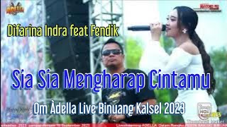 Download lagu Sia Sia Mengharap Cintamu - Difarina Indra feat Fendik - Om Adella Live Binuang Kalsel 2023 mp3