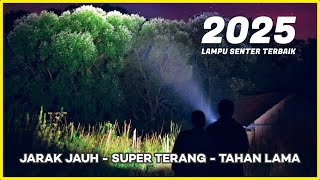 TERBARU! 10 Rekomendasi LAMPU SENTER TERBAIK 2025 – Super Terang, Jarak Jauh dan Tahan 24 Jam