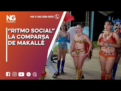 NGFEDERAL - “RITMO SOCIAL” LA COMPARSA DE MAKALLÉ - CHACO