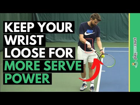 How To Keep Your Wrist Loose On The Serve For More Power